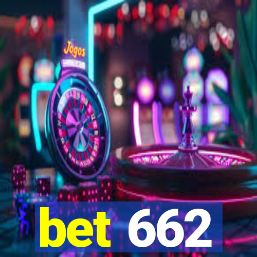 bet 662